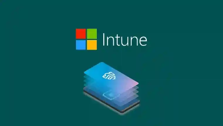 安卓13导致三星S22/S21手机上Microsoft Intune损坏